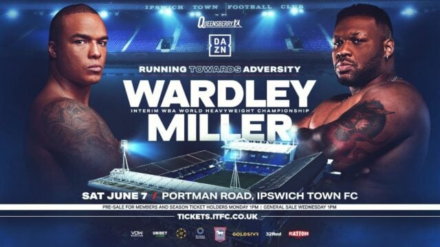 Fabio Wardley vs Jarrell Miller Fight June 7 Portman Road DAZN